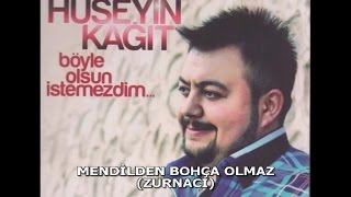 HÜSEYİN KAĞIT  MENDİLDEN BOHÇA OLMAZ ZURNACI [upl. by Ahkeber]