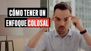 Cómo Tener Un Enfoque Y Concentración Colosal 3 Simples Pasos [upl. by Alit]