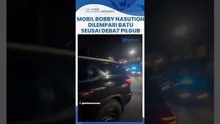 Detikdetik Mobil Bobby Nasution Dilempari Batu Sempat Ada Keributan saat Debat Pilgub Sumut [upl. by Durrace]