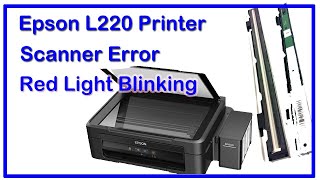 Epson L220 Scanner Error II Epson Printer Red Light Blinkingepson 380 scanner problem [upl. by Eillas207]