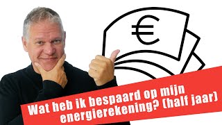 25 Ruim 1200 euro bespaard op mijn energierekening in een half jaar [upl. by Decker]