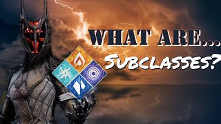 What are Subclasses A Destiny 2 Guide [upl. by Hagar886]