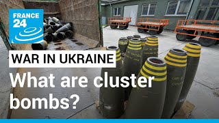 War in Ukraine What are cluster bombs • FRANCE 24 English [upl. by Atnahs]