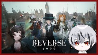 【REVERSE 1999】 Reversing time 『EN VTuber l Kaissics Walker』 [upl. by Ennaitsirk]