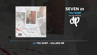 Tsu Surf  Seven 25 FULL MIXTAPE [upl. by Sandstrom290]