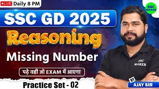 SSC GD 2025  SSC GD Missing Number Class 2  SSC GD Reasoning Practice Set  Reasoning by Ajay Sir [upl. by Ettesyl459]