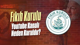 Fıkıh Kurulu Kanalı Neden Kuruldu [upl. by Autry]