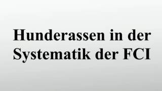 Hunderassen in der Systematik der FCI [upl. by Octavian]