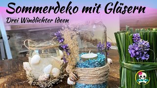 DIY Sommerdeko  Windlichter aus Einmachgläsern  3 Windlichter Ideen [upl. by Amilas791]