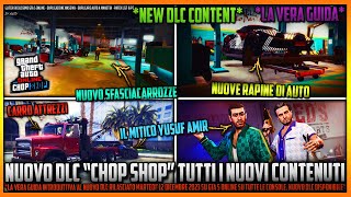 TUTTI I CONTENUTI DEL NUOVO DLC quotCHOP SHOPquot RILASCIATO su GTA 5 Online💥NUOVO BUSINESS INTRODOTTO💸 [upl. by Marsha]