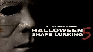 Halloween Shape Lurking 5 Short Fan Film [upl. by Mcgaw]