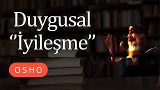 Osho  Duygusal İyileşme  Duygular Ve Beden  Sesli kitap [upl. by Verdha]