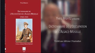 Histoire DICTIONNAIRE DE LOCCUPATION DE LALSACEMOSELLE  Yves Moritz [upl. by Korie]