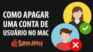 Como Apagar um Conta de usuário no Mac  Passo a Passo Prático [upl. by Dott]