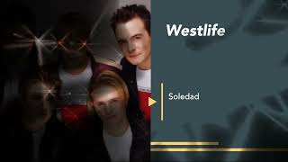 Westlife  Soledad [upl. by Yldarb]