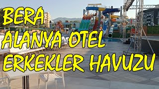 Bera Alanya Otel Erkekler Havuzu  Alanya Alkolsüz Oteller  Antalya [upl. by Norud]