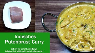 Indisches Putenbrust CurrySchritt für Schritt nach indischer Art [upl. by Aleihs]