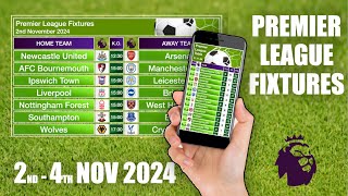 Premier League Fixtures  2nd4th November 2024 [upl. by Wende]