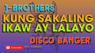 KUNG SAKALING IKAW AY LALAYO DISCO DANCE REMIX  MASA BANGER MIX  BUDOT BANGER [upl. by Valeda661]