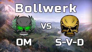 World of Tanks deutsch  Bollwerk OM VS SVD Runde 3 [upl. by Ainessey]