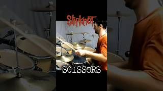 SCISSORS 2 slipknot drums drumshorts [upl. by Asinet]