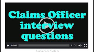 Claims Officer interview questions [upl. by Assetak]