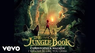 Christopher Walken  I Wanna Be Like You 2016 From quotThe Jungle Bookquot Audio Only [upl. by Witha]