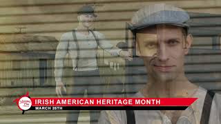 March is Irish American Heritage Month [upl. by Marsh532]