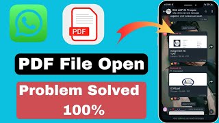 How To Fix WhatsApp PDF File Not Opening  Working Problem  WhatsApp PDF not opening problem2024 [upl. by Seely760]