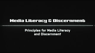 Principles for Media Literacy and Discernment [upl. by Chamkis327]