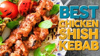 Best Chicken Şiş  Shish Kebab Recipe That You Will Want to Make for the Rest of Your Life [upl. by Wershba]