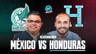 HONDURAS VS MEXICO REACCIÓN EN VIVO [upl. by Nadnal]