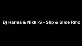 Dj Karma amp NikkiS  Slip amp Slide Remix [upl. by Lucey]