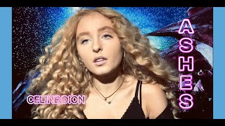 Ashes  Celine Dion Cover By Sezina Kelsey® [upl. by Norga]