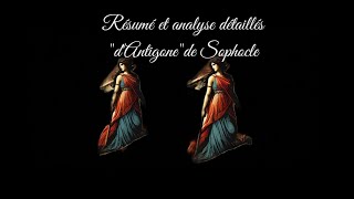 Résumé et analyse détaillés quotdAntigonequot de Sophocle [upl. by Assenal]