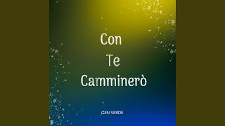 Con Te Camminerò [upl. by Eliseo]