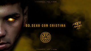 33Anuel AA  Sexo Con Cristina  Freeanuelthealbum [upl. by Adiaj629]