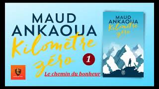 le chemin du bonheur kilomètre zéro livre audio partie 1 [upl. by Ttenna]