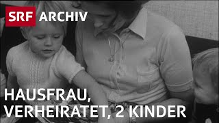 Alltag der Schweizer Frau 1971  Rolle der Frau in der Gesellschaft  SRF Archiv [upl. by Osbourne]