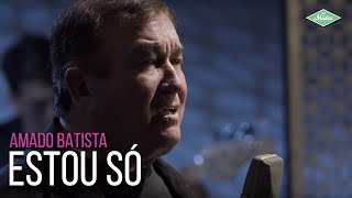 Amado Batista  Estou Só Amado Batista 44 Anos [upl. by Sweet]