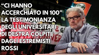 quotCI HANNO ACCERCHIATOquot LA TESTIMONIANZA DEGLI STUDENTI DI DESTRA COLPITI DAGLI ESTREMISTI ROSSI [upl. by Becket]