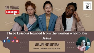 Three Lessons learned from the Women who followed Jesus  Shalini Prabhakar  The Other 167 [upl. by Gariepy362]