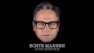 Guus Meeuwis  Echte Mannen Official Video [upl. by Atival]