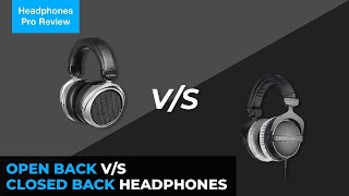 OpenBack Headphones vs ClosedBack Headphones  Which Is Best For You [upl. by Narf]