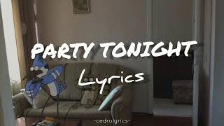 Party Tonight  Mordecai and The Rigbys  Lyrics 🎵 [upl. by Herrmann]