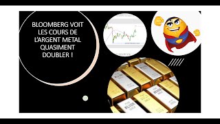 Bloomberg voit le cours de largent quasiment doubler [upl. by Ahsile]