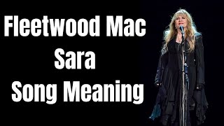 Fleetwood Mac Sara Song Meaning  Stevie Nicks Revealed [upl. by Eceela]