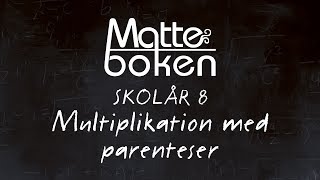 Multiplikation med parenteser  Skolår 8 [upl. by Erdried]