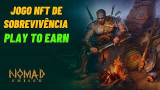 JOGO DE SOBREVIVÃŠNCIA NFT PARA GANHAR DINHEIRO CONHEÃ‡A NOMAD EXILES [upl. by Notreve243]