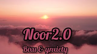 NOOR 20 lyrics  bixu × ynxiety playbeat [upl. by Nuarb540]